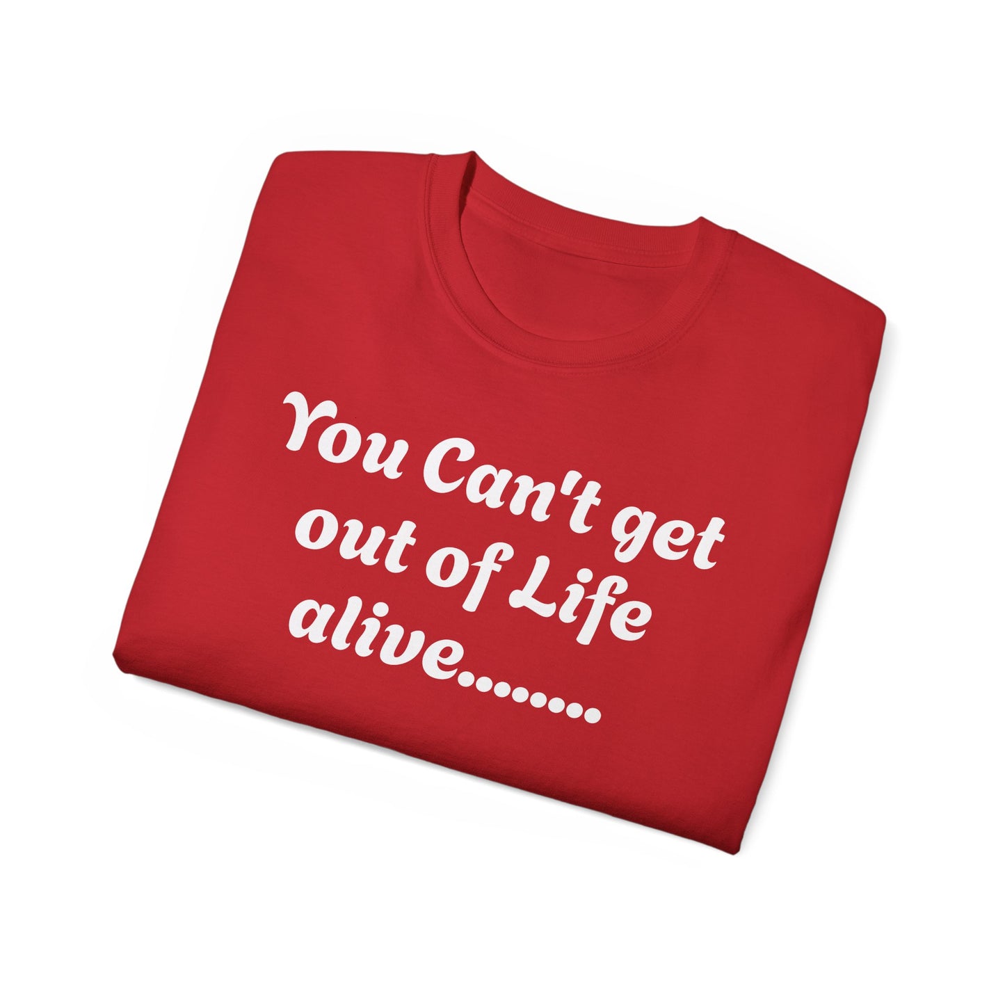 Life - Unisex Ultra Cotton Tee