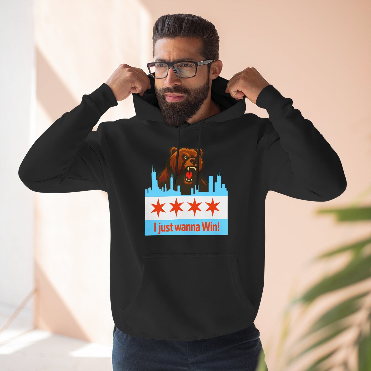 Hoodie — Chicago Bear 'I Just Wanna Win!' Skyline Graphic