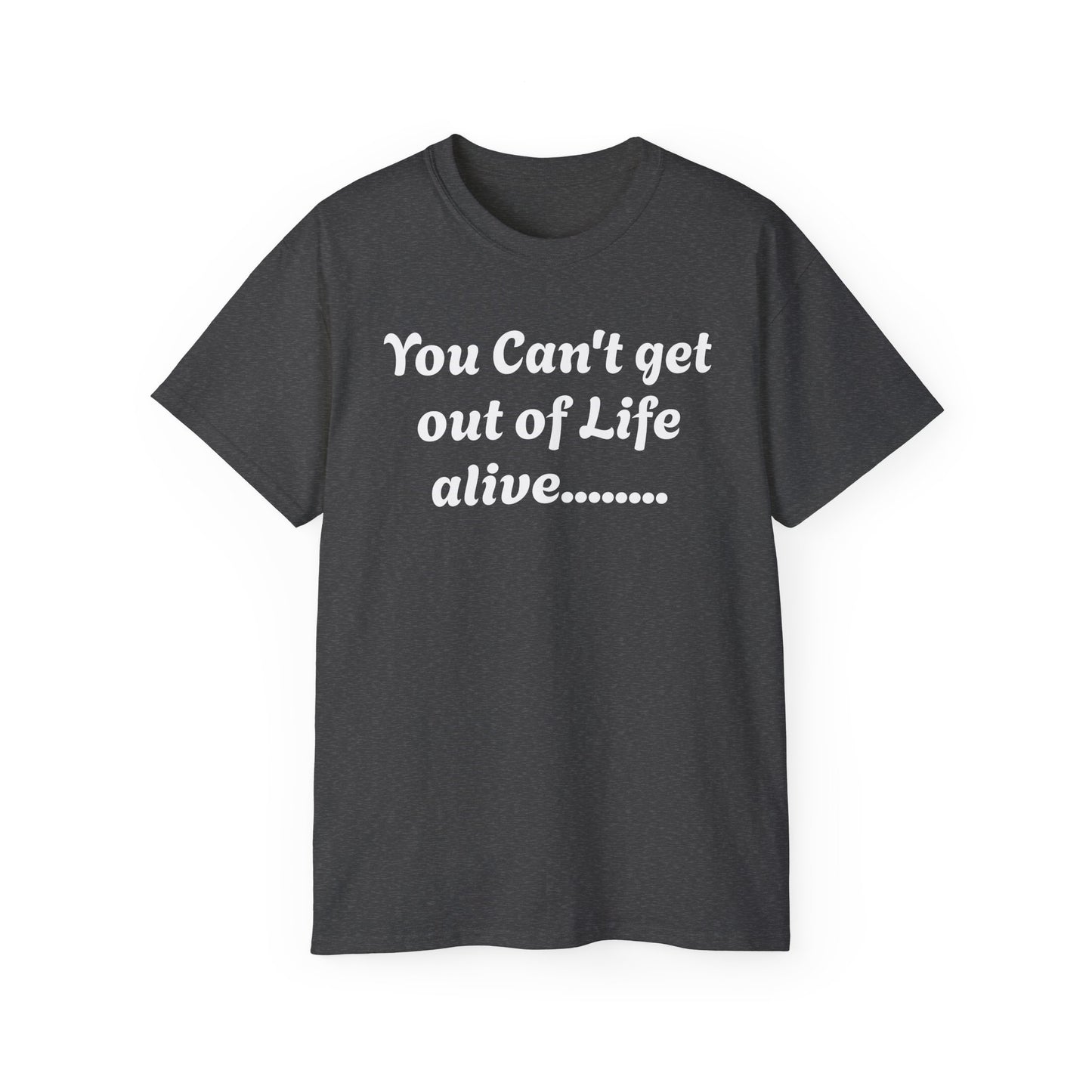 Life - Unisex Ultra Cotton Tee