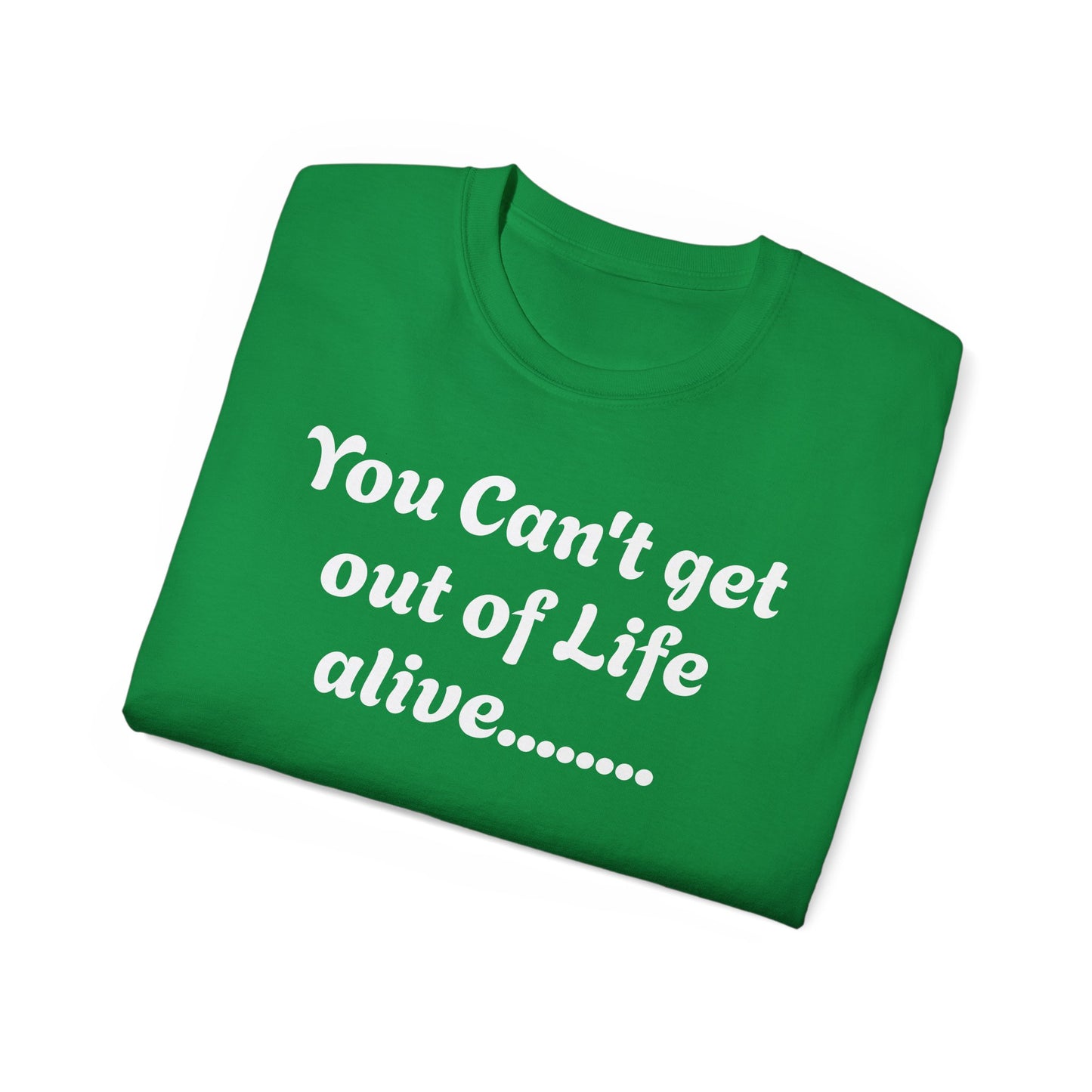 Life - Unisex Ultra Cotton Tee