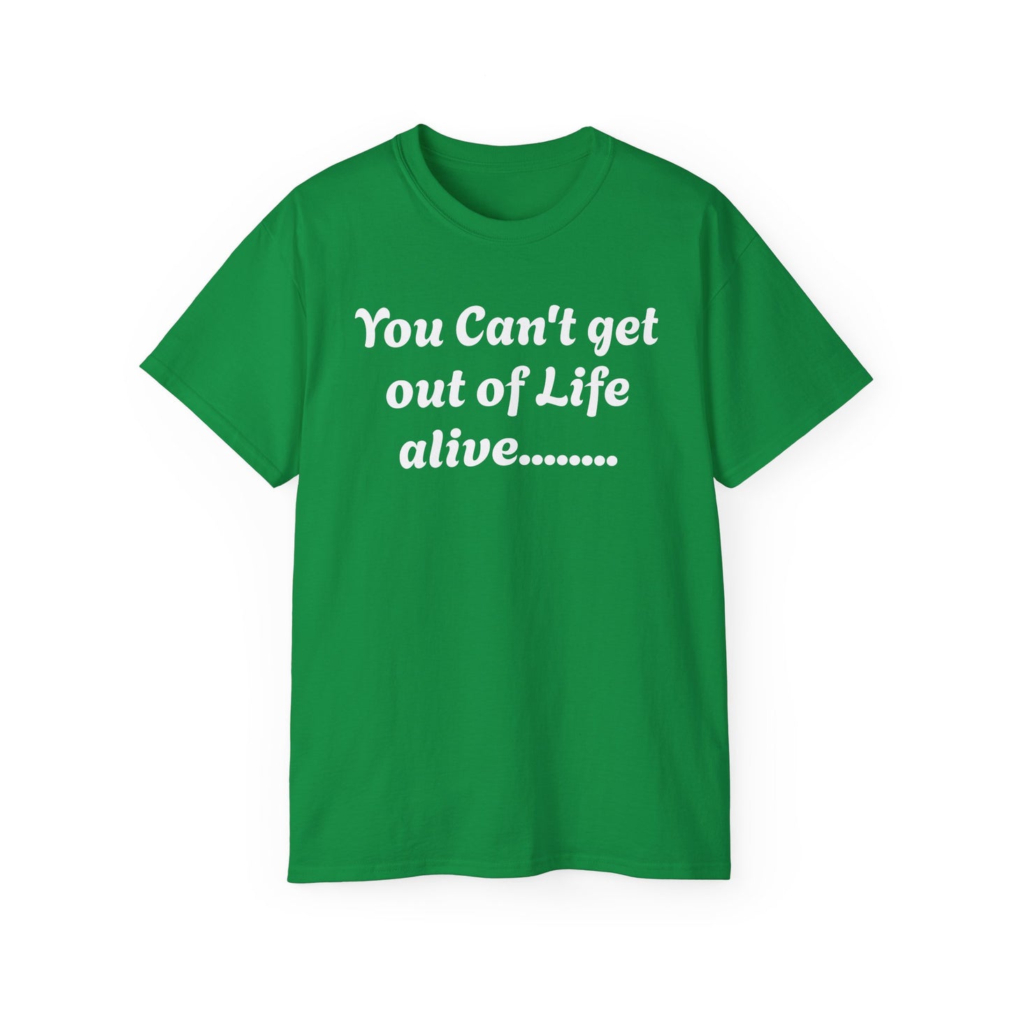 Life - Unisex Ultra Cotton Tee