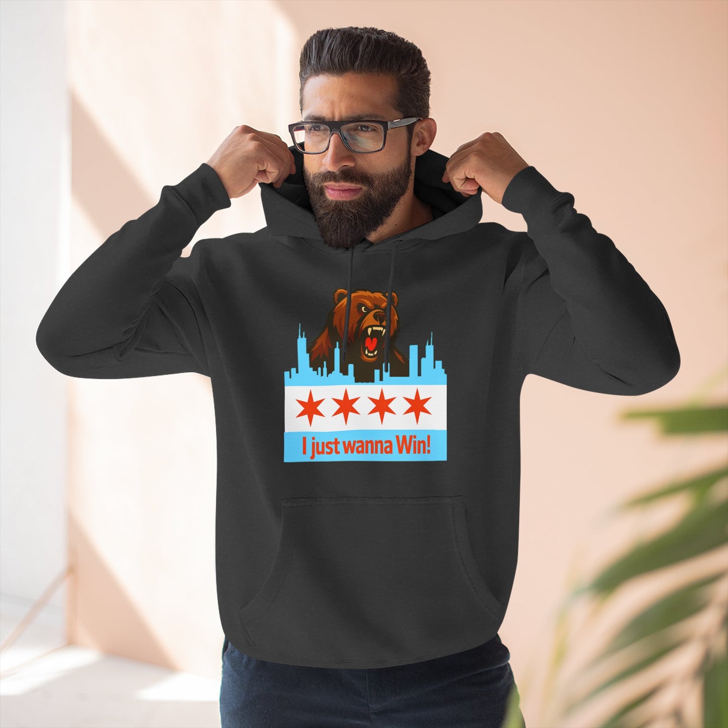 Hoodie — Chicago Bear 'I Just Wanna Win!' Skyline Graphic