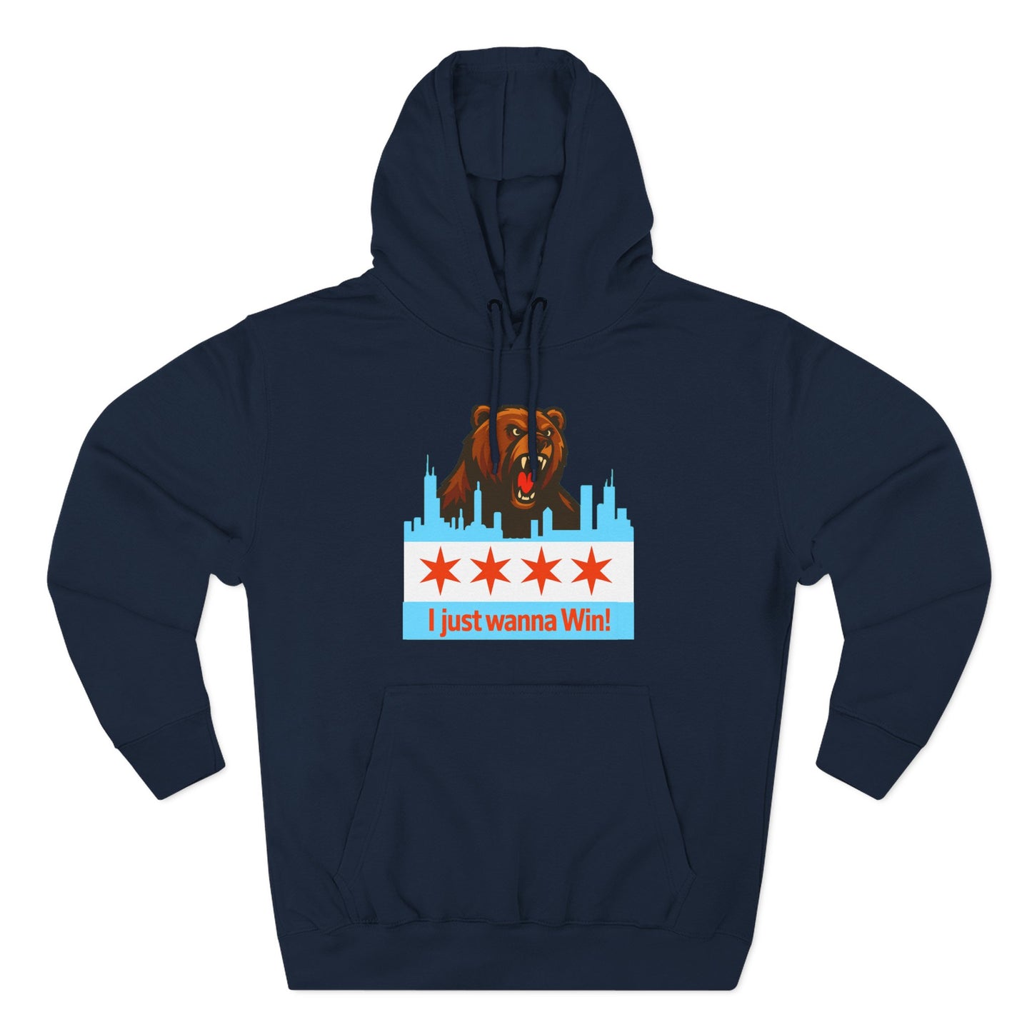 Hoodie — Chicago Bear 'I Just Wanna Win!' Skyline Graphic