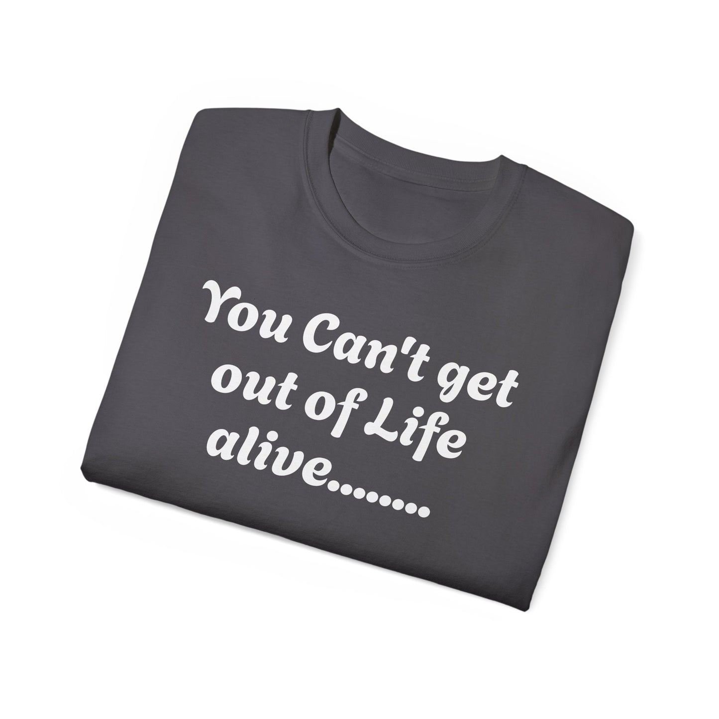 Life - Unisex Ultra Cotton Tee