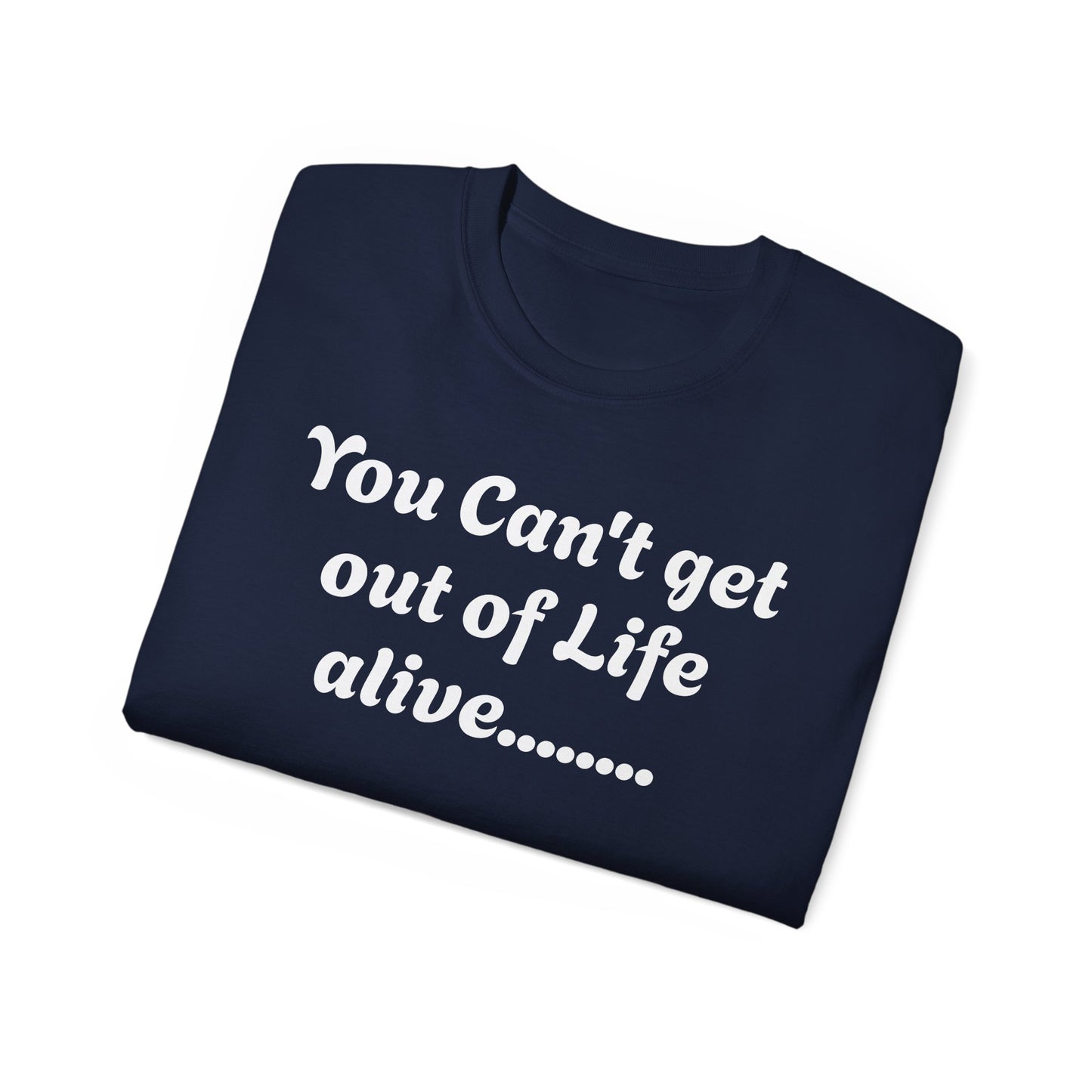 Life - Unisex Ultra Cotton Tee