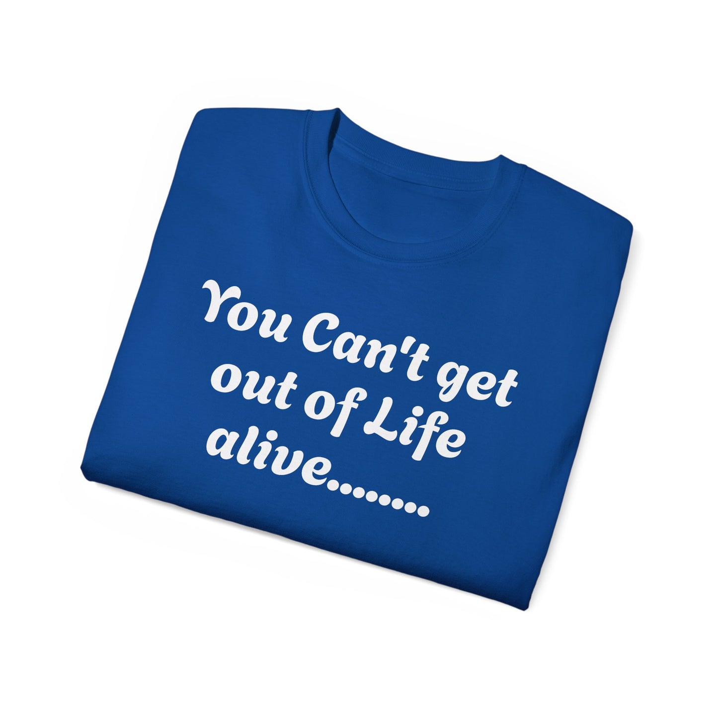 Life - Unisex Ultra Cotton Tee