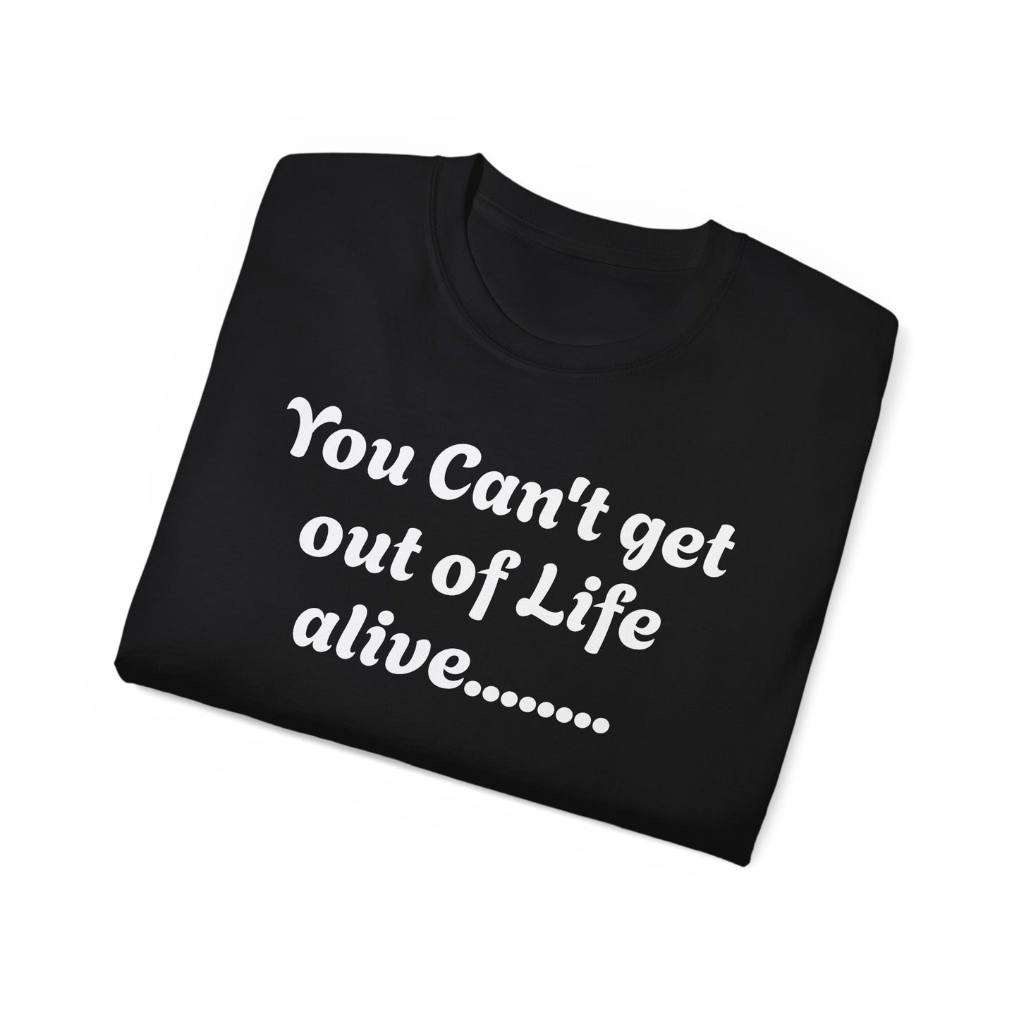 Life - Unisex Ultra Cotton Tee
