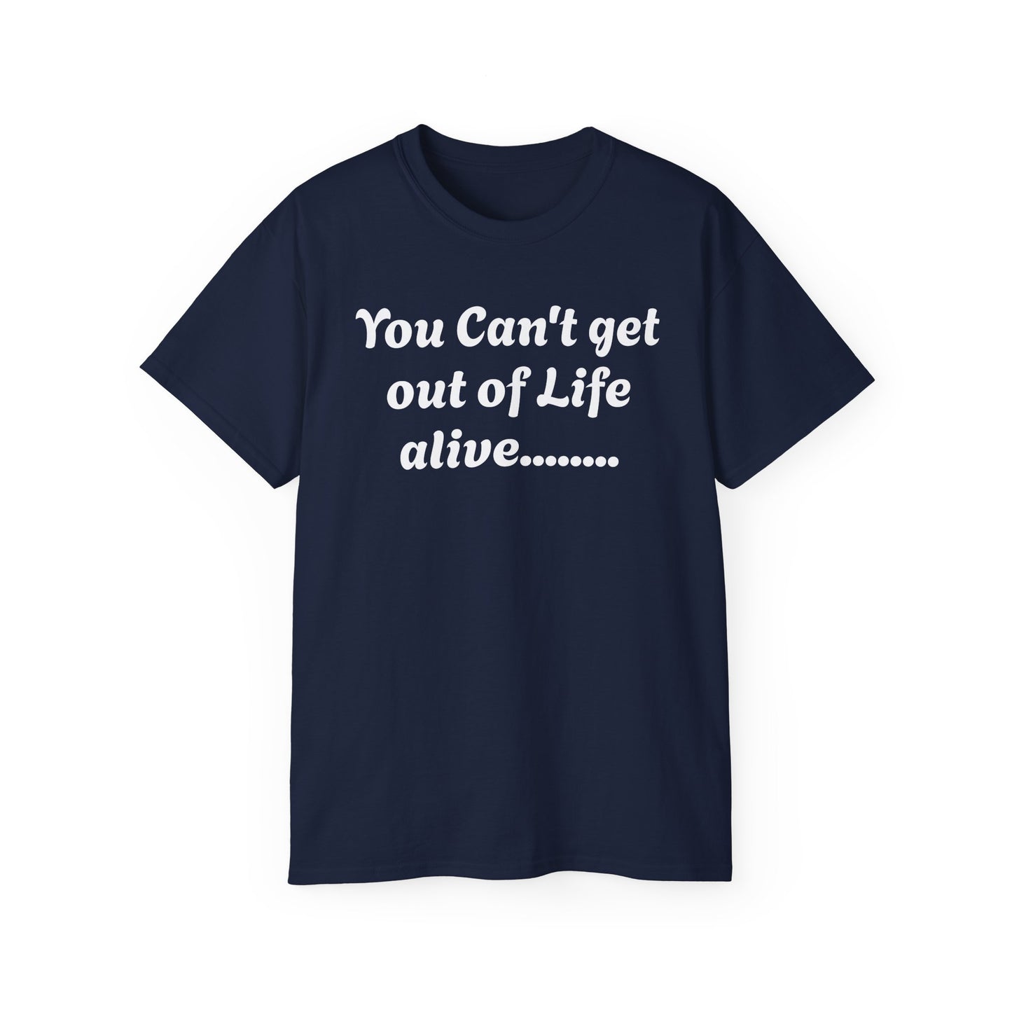 Life - Unisex Ultra Cotton Tee