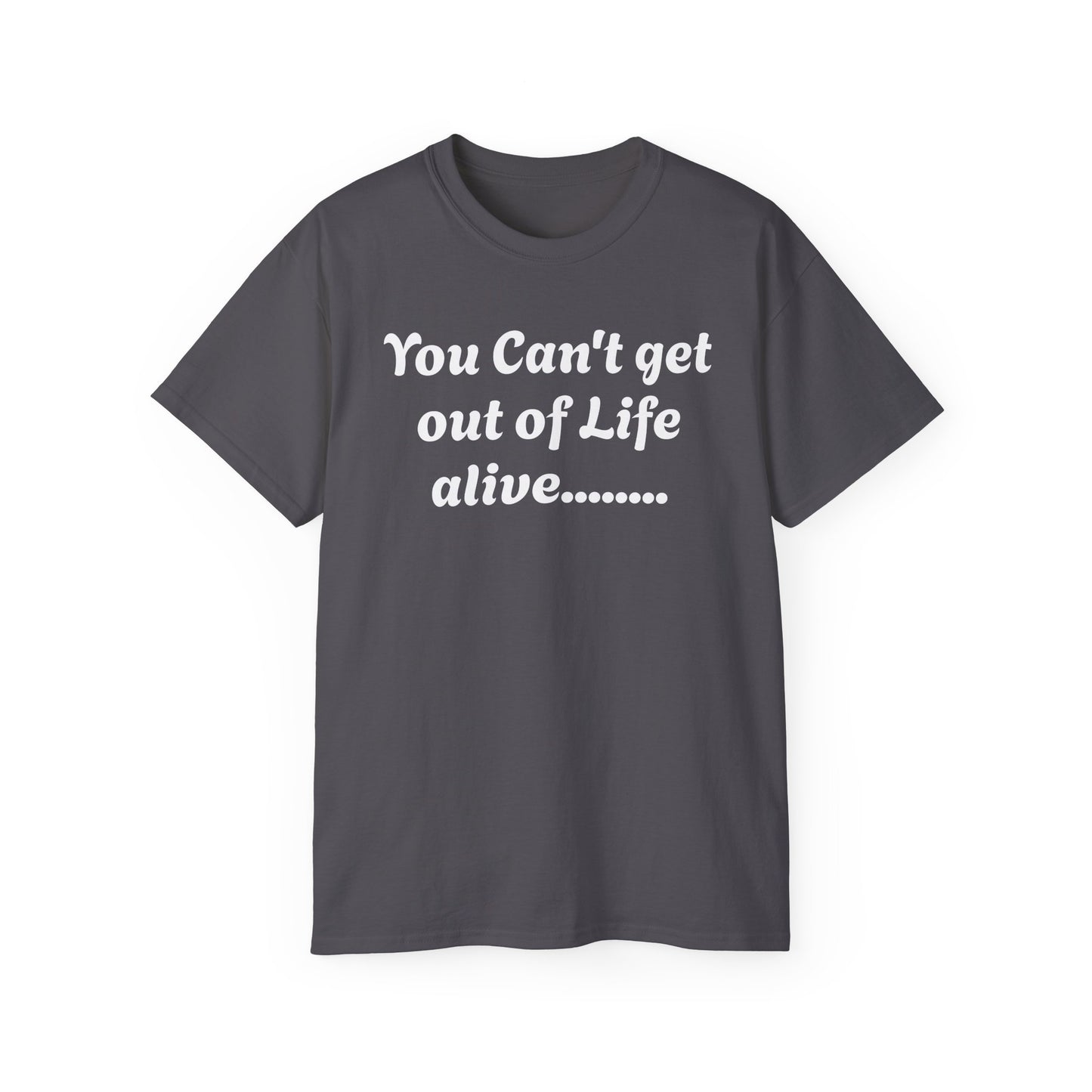 Life - Unisex Ultra Cotton Tee